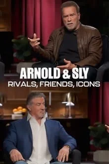 Arnold & Sly: Rivals, Friends, Icons (2024) HD